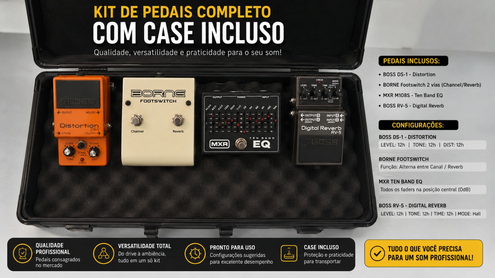 Kit de pedais completo com case incluso